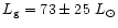 $L_{\rm g} = 73 \pm 25~L_{\odot}$