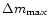 $\Delta m_{\rm max}$