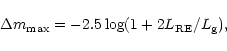 \begin{displaymath}\Delta m_{\rm max} = - 2.5\log (1 + 2 L_{\rm RE}/L_{\rm g}),
\end{displaymath}