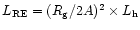 $L_{\rm RE} = (R_{\rm g}/2A)^{2}\times L_{\rm h}$