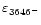 $\varepsilon_{3646^{-}}$