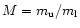 $M = m_{\rm u}/m_{\rm l}$