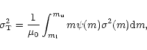 \begin{displaymath}\sigma_{\rm T}^2 = \frac{1}{\mu_0}\int_{m_{\rm l}}^{m_{\rm u}} m\psi(m)\sigma^2(m) {\rm d}m ,
\end{displaymath}