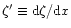 $\zeta'\equiv{\rm d}\zeta/{\rm d}x$