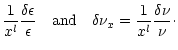 $\displaystyle \frac{1}{x^l}\frac{\delta\epsilon}{\epsilon}
\quad {\rm and}\quad \delta\nu_x =
\frac{1}{x^l}\frac{\delta\nu}{\nu}\cdot$