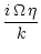 $\displaystyle \frac{i\,\Omega\,\eta}{k}$
