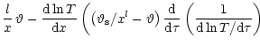 $\displaystyle \frac{l}{x}\,\vartheta
- \frac{{\rm d}\ln T}{{\rm d}x}
\left(\lef...
...{{\rm d}}{{\rm d}\tau}\left(\frac{1}{{\rm d}\ln T
/ {\rm d}\tau}\right)
\right.$