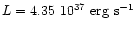$L=4.35~10^{37}~{\rm erg~s^{-1}}$