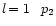 $l\!=1\! \quad p_2$