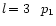$l\!=3\! \quad p_1$