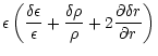 $\displaystyle \epsilon\left(\frac{\delta\epsilon}{\epsilon}
+\frac{\delta\rho}{\rho}+2\frac{\partial\delta r}{\partial r}
\right)$