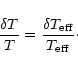 \begin{displaymath}
\frac{\delta T}{T}=\frac{\delta T_{\rm eff}}{T_{\rm eff}}\cdot
\end{displaymath}