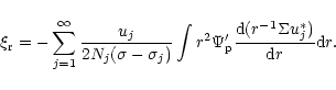 \begin{displaymath}\xi_{\rm r} = - \sum^{\infty}_{j=1} {u_j\over 2 N_j (\sigma -...
...\rm p} {{\rm d} (r^{-1} \Sigma u^*_j)\over {\rm d}r} {\rm d}r.
\end{displaymath}