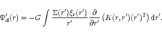 \begin{displaymath}\Psi_{\rm d}'(r) = -G\int \frac{\Sigma (r') \xi_{\rm r} (r')}...
...ial \over \partial r'}\left(K(r,r')
(r')^{2}\right) {\rm d}r'.
\end{displaymath}
