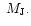 $\; M_{\rm J}.$
