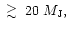 $\;\raisebox{-.8ex}{$\buildrel{\textstyle>}\over\sim$ }\;20 \;M_{\rm J},$