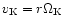 $v_{\rm K}=r \Omega_{\rm K}$