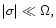 $\vert\sigma\vert \ll \Omega,$