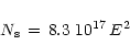 \begin{displaymath}N_{\rm s}\,=\,8.3~10^{17}\,E^2
\end{displaymath}