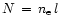$N\,=\,n_{\rm e}\,l$