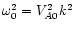 $\omega_0^2=V_{A0}^2k^2$