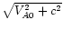 $\sqrt{V_{A0}^2+c^2}$