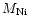 $M_{\rm Ni}$