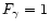 $F_\gamma=1$