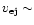 $v_{\rm ej} \sim$