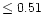 $\leq0.51$