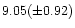 $9.05(\pm 0.92)$