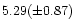 $5.29(\pm 0.87)$