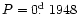 $P=0\hbox{$.\!\!^{\rm d}$ }1948$
