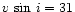 $v\,\sin\,i=31$
