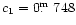 $c_1=0\hbox{$.\!\!^{\rm m}$ }748$