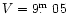 $V=9\hbox{$.\!\!^{\rm m}$ }05$