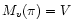 $M_v(\pi)=V$