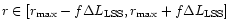 $r\in [r_{{\rm max}}-f\Delta L_{\rm LSS},r_{{\rm max}}+f\Delta L_{\rm LSS}]$