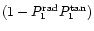 $(1-P^{{\rm rad}}_1 P^{{\rm tan}}_1)$