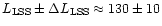 $L_{\rm LSS}\pm \Delta L_{\rm LSS}\approx130\pm10$