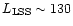 $L_{\rm LSS}\sim 130$