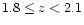 $1.8 \le z< 2.1$