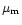 $\mu_{\rm m}$