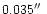 $0.035\hbox{$^{\prime\prime}$ }$