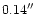 $0.14\hbox{$^{\prime\prime}$ }$