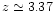 $z\simeq 3.37$