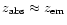 $z_{\rm abs}\approx
z_{\rm em}$
