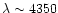 $\lambda\sim
4350$