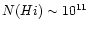 $N(H{\sc i})\sim 10^{11}$
