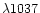 $\lambda1037$